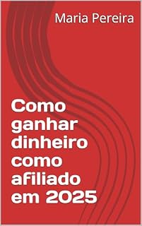 Livro Como ganhar dinheiro como afiliado em 2025