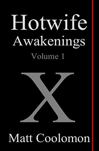 Hotwife Awakenings (X-Rated in Black) Paperback – 7 May 2018