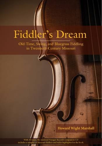 Fiddler's Dream: Old-Time, Swing, and Bluegrass Fiddling in Twentieth-Century Missouri (Best Value Swing Set)