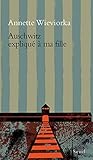Auschwitz expliqué à ma fille (French Edition) by