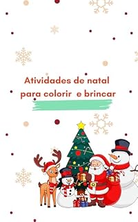 Livro Atividades de natal para colorir e brincar: Livro de atividades de natal para crianças de 03 a 06 anos