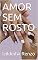 Livro AMOR SEM ROSTO