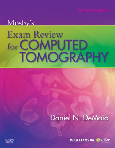 Download Mosby's Exam Review for Computed Tomography - E-Book Download Mosby's Exam Review for Computed Tomography - E-Book