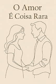 Livro Amor e Coisa Rara: Poema sobre sentimento