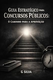 Livro Guia Estratégico para Concursos Públicos: O Caminho para a Aprovação