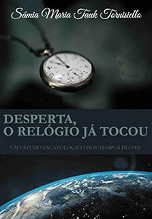 Livro Desperta, o Relógio já Tocou