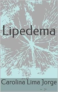 Livro Lipedema (Coleção caminho científico: Exploração na Vanguarda da Saúde e Tecnologia)