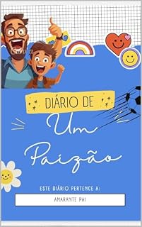 Livro Diário de um paizão : Amarante pai