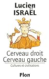 Cerveau droit, cerveau gauche: Cultures et civilisations (French Edition) by