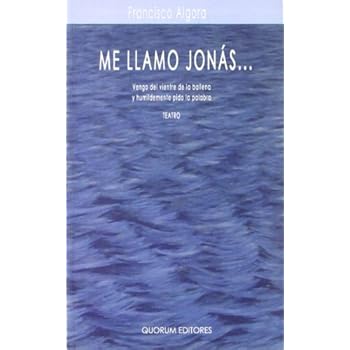 Me Llamo Jonás... Vengo Del Vientre De La Ballena Y Humildemente Pido La Palabra (Marejada teatro) Me Llamo Jonás... Vengo Del Vientre De La Ballena Y Humildemente Pido La Palabra (Marejada teatro)
