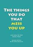 Image de The Things You Do That Mess You Up: And How to Stop Doing Them