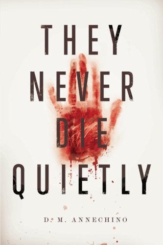 They Never Die Quietly