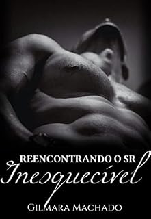 Livro Reencontrando o Sr. Inesquecível (Inesquecíveis Livro 2)