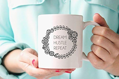 Dream Hustle Repeat Coffee Mug | Inspirational Mugs for Women | Motivational Mug