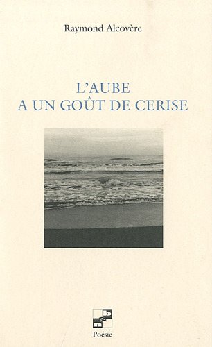 L' aube a un goût de cerise