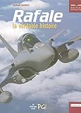 Rafale : La vÃ©ritable histoire by 