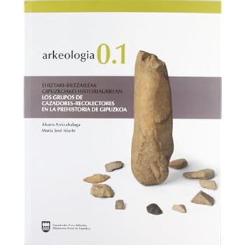 (b)arkeologia 0.1 - grupos cazadores-recolectores en la prehistoria (b)arkeologia 0.1 - grupos cazadores-recolectores en la prehistoria