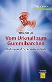Vom Urknall zum Gummibarchen (Erlebnis Wissenschaft) (German Edition)