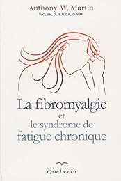La  fibromyalgie et le syndrome de fatigue chronique