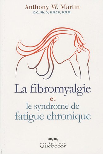 La  fibromyalgie et le syndrome de fatigue chronique