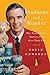 Kindness and Wonder: Why Mister Rogers Matters Now More Than Ever by Gavin Edwards