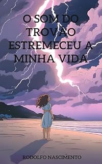 Livro O Som do Trovão Estremeceu a Minha Vida