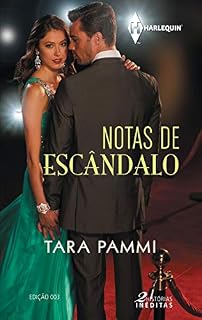 Livro Notas de Escândalo (Harlequin Paixão Inédito Livro 3)