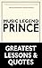 Prince: Music Legend Prince's Greatest Lessons & Quotes (Prince, Music Legend Prince, Prince Rogers Nelson's Teachings and Resources)