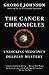 The Cancer Chronicles: Unlocking Medicine's Deepest Mystery by 