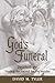 God's Funeral: Psychology: Trading the Sacred for the Secular