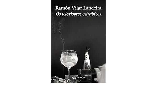 Os televisores estrábicos (EDICIÓN LITERARIA - NARRATIVA E-book ...