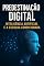 Livro Predestinação Digital: Inteligência Artificial e a Escolha Condicionada