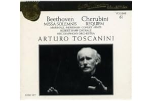 Ludwig van Beethoven: Missa Solemnis, Op. 123 / Luigi Cherubini: Requiem Arturo Toscanini Collection, Vol. 61