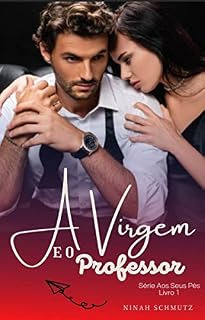 Livro A Virgem e o Professor (Aos seus pés Livro 1)
