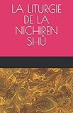 LA LITURGIE DE LA NICHIREN SHŪ version française (French Edition) by Gérard FOUREAU, ANNE MARIE FOUREAU
