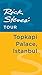 Rick Steves' Tour: Topkapi Palace, Istanbul