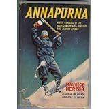 ANNAPURNA HEROIC CONQUEST OF THE HIGHEST MOUNTAIN - 26,493 FT. - EVER CLIMBED BY MAN