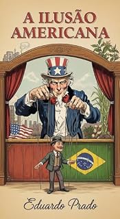 Livro A Ilusão Americana
