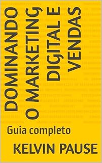 Livro Dominando o marketing digital e vendas: Guia completo