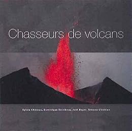 Chasseurs de volcans
