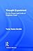 Thought Experiment: On the Powers and Limits of Imaginary Cases (Studies in Philosophy) - Book by Tamar Gendler