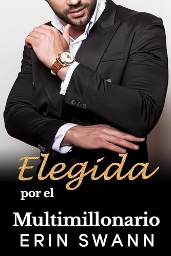 Elegida por el Multimillonario (Multimillonarios Covington nº 2)