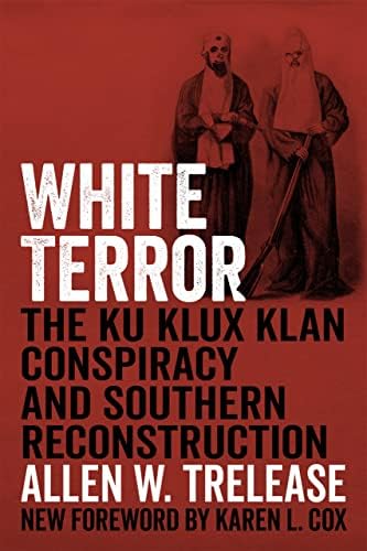 Amazon.com: White Terror: The Ku Klux Klan Conspiracy and Southern