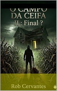 Livro o campo da ceifa II : Final?