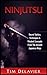 Ninjutsu: Secret Tactics, Techniques & Mindset Concepts From The Ancient Japanese Ninja