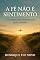Livro A FÉ NÃO É SENTIMENTO: Fé é viver pela Palavra, não pelos sentidos