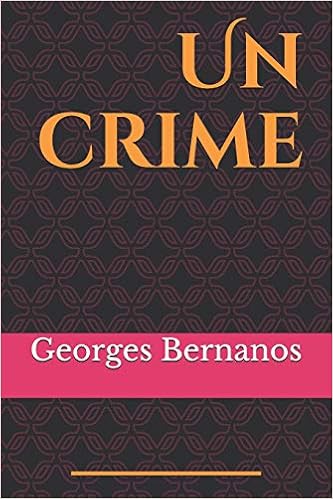 Un Crime De Georges Bernanos French Edition Bernanos Georges 9798643459071 Amazon Com Books