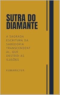 Livro Sutra do Diamante: A Sagrada Escritura da Sabedoria Transcendental, que destrói as ilusões