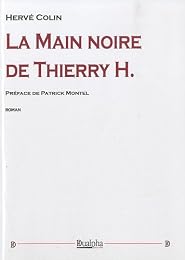 La  main noire de Thierry H.