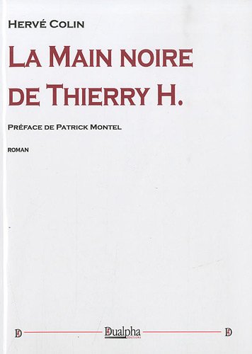 La  main noire de Thierry H.